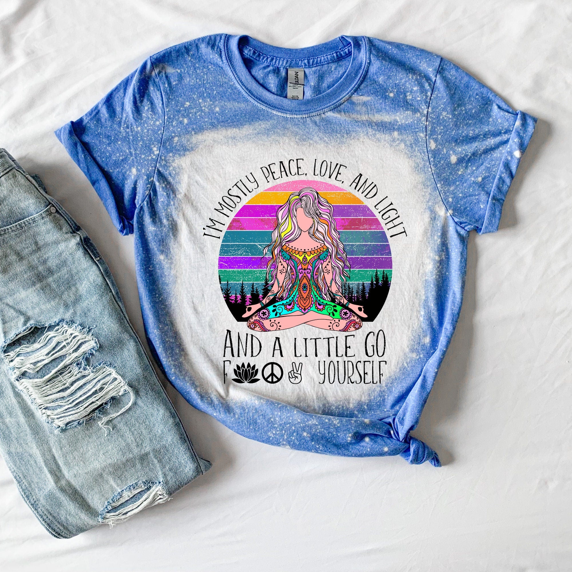 Peace Love & Light - Go F*ck Your Self Shirt - Yoga Gift for Her - Funny Yoga Shirt - Birthday Gift for Her - Snarky Saying - Bleached Shirt