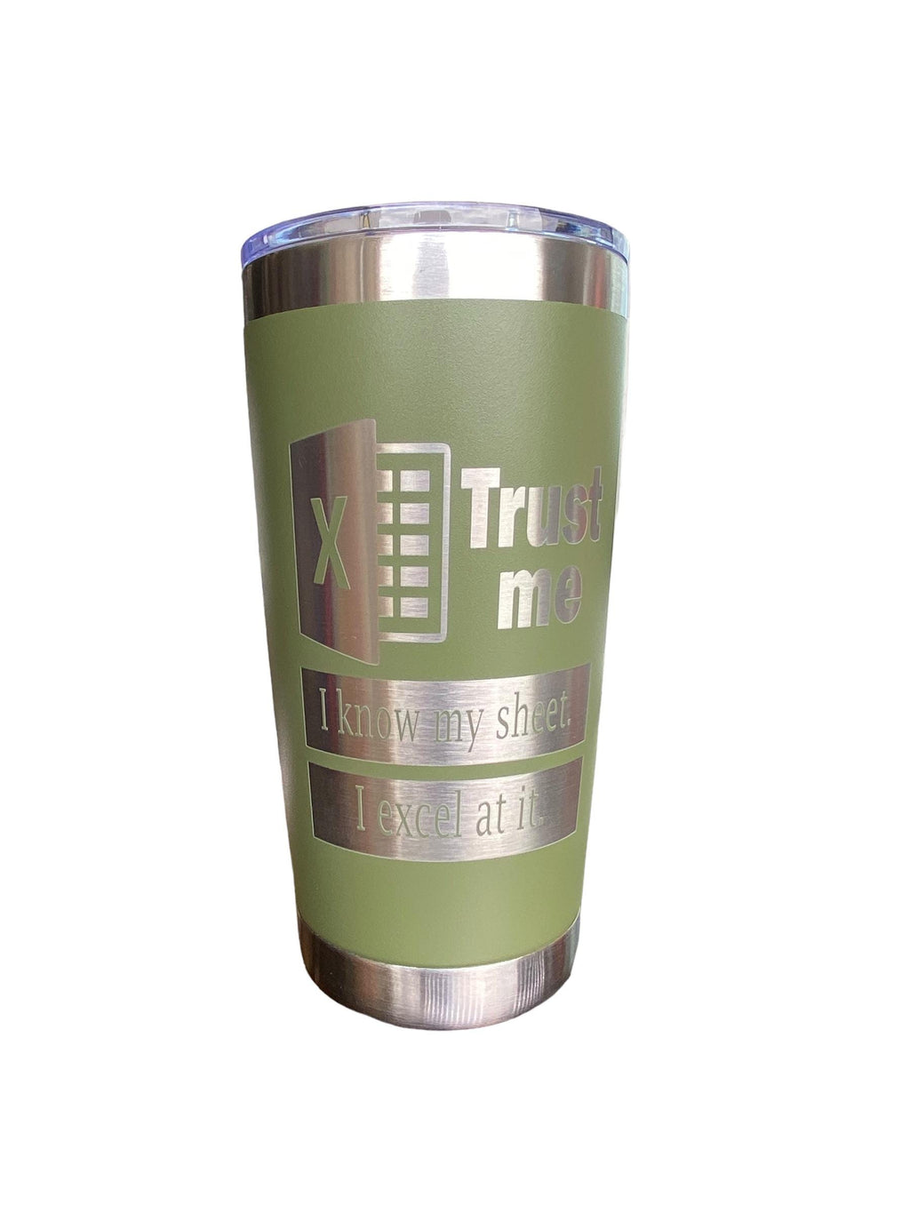Trust Me I Know My Sheet tumbler- I Excel at It - Funny Spreadsheet Tumbler - 20oz Stainless Steel Tumbler