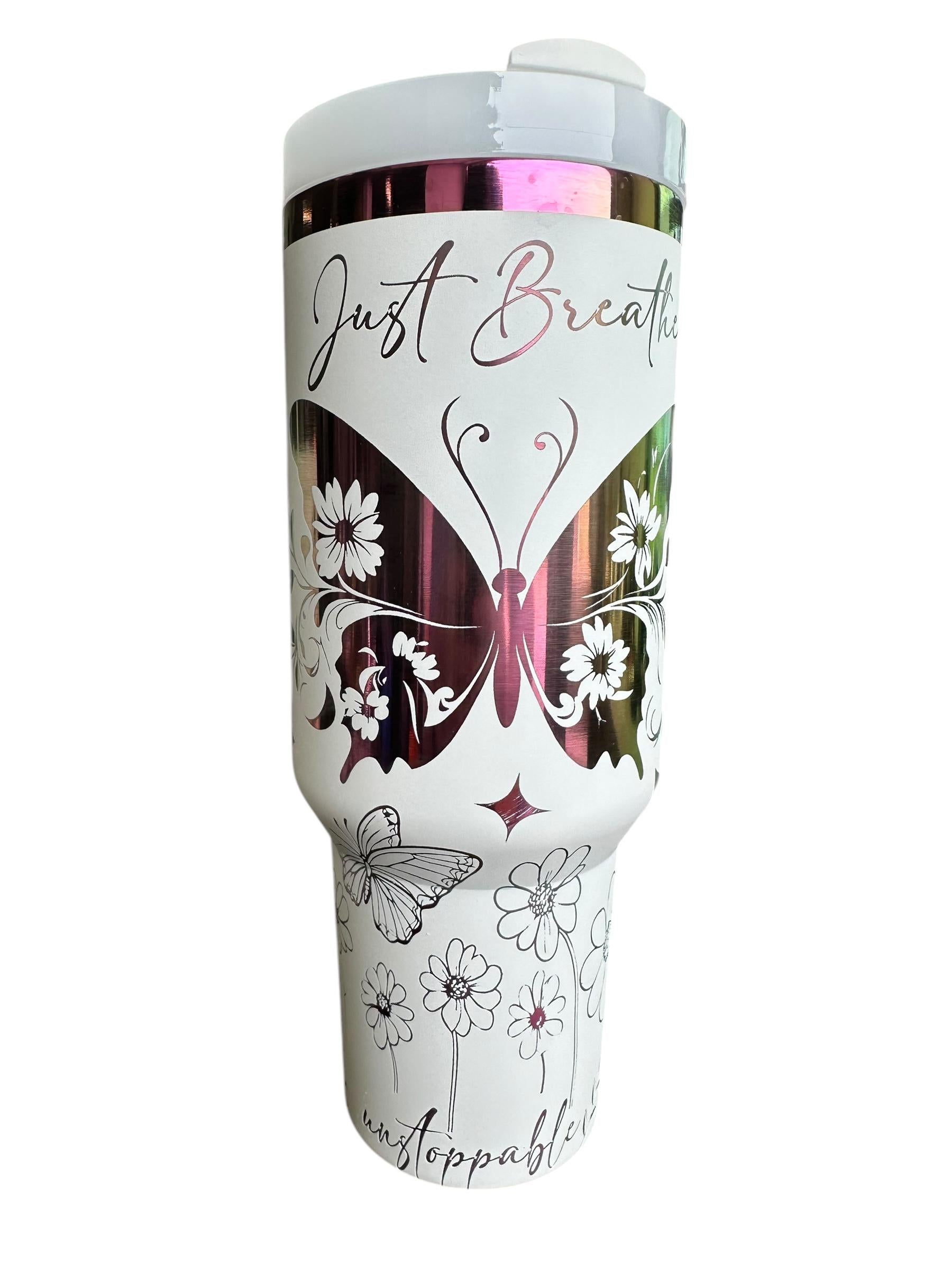 Just Breathe Tumbler - Butterfly Gift -  Self Love tumbler -40oz tumbler - Engraved Tumbler- Floral tumbler, tumbler, Custom 40oz tumbler