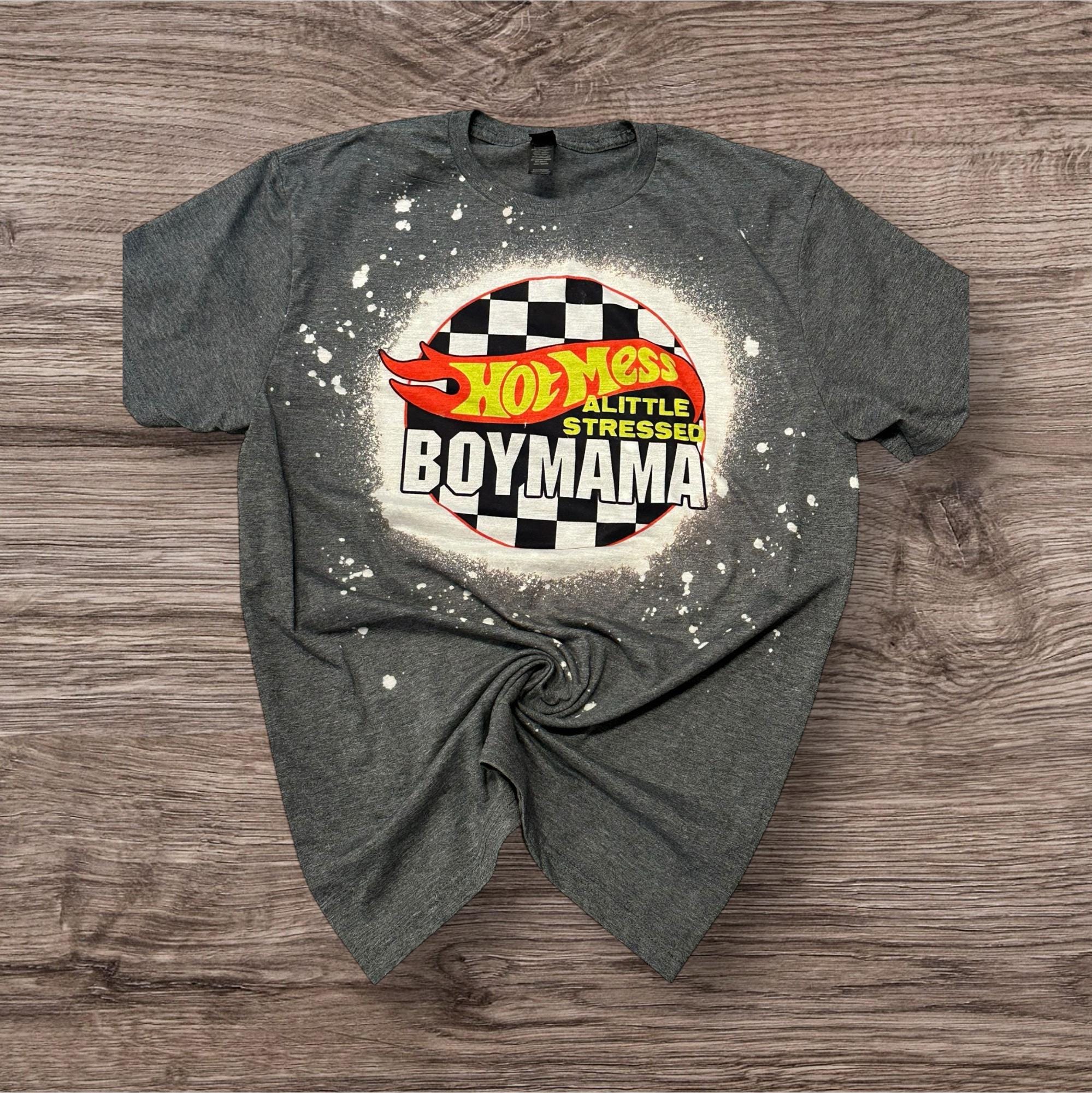 Hot Mess - Little Stressed Mom Shirt - Bleached Mom Shirt - Mom of Boys Shirt - Boy Mama - Motherhood Shirt - Race Car Mom Shirt