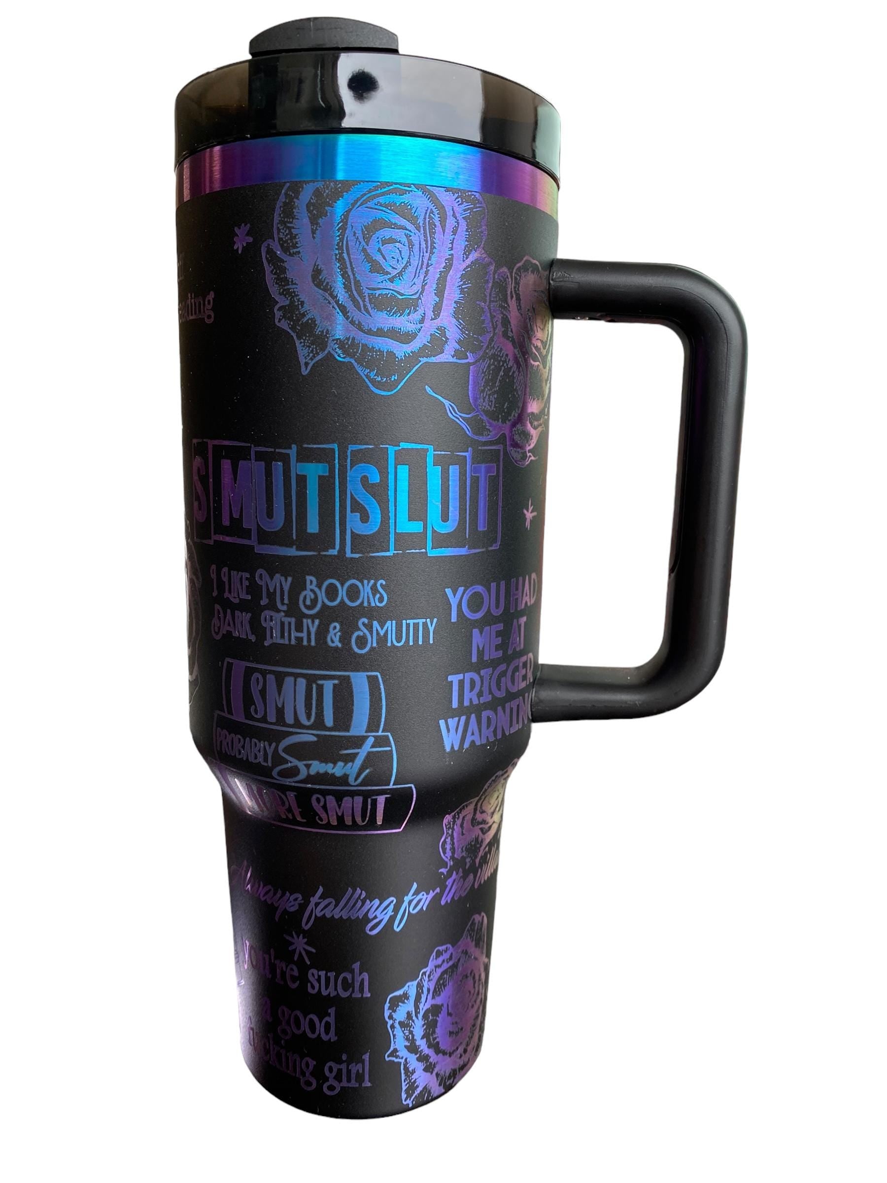 Smutty Book Club Tumbler -  Engraved Cup - Custom Engraved Cup  - 40oz tumbler with handle - Dark Romance Book Theme Tumbler