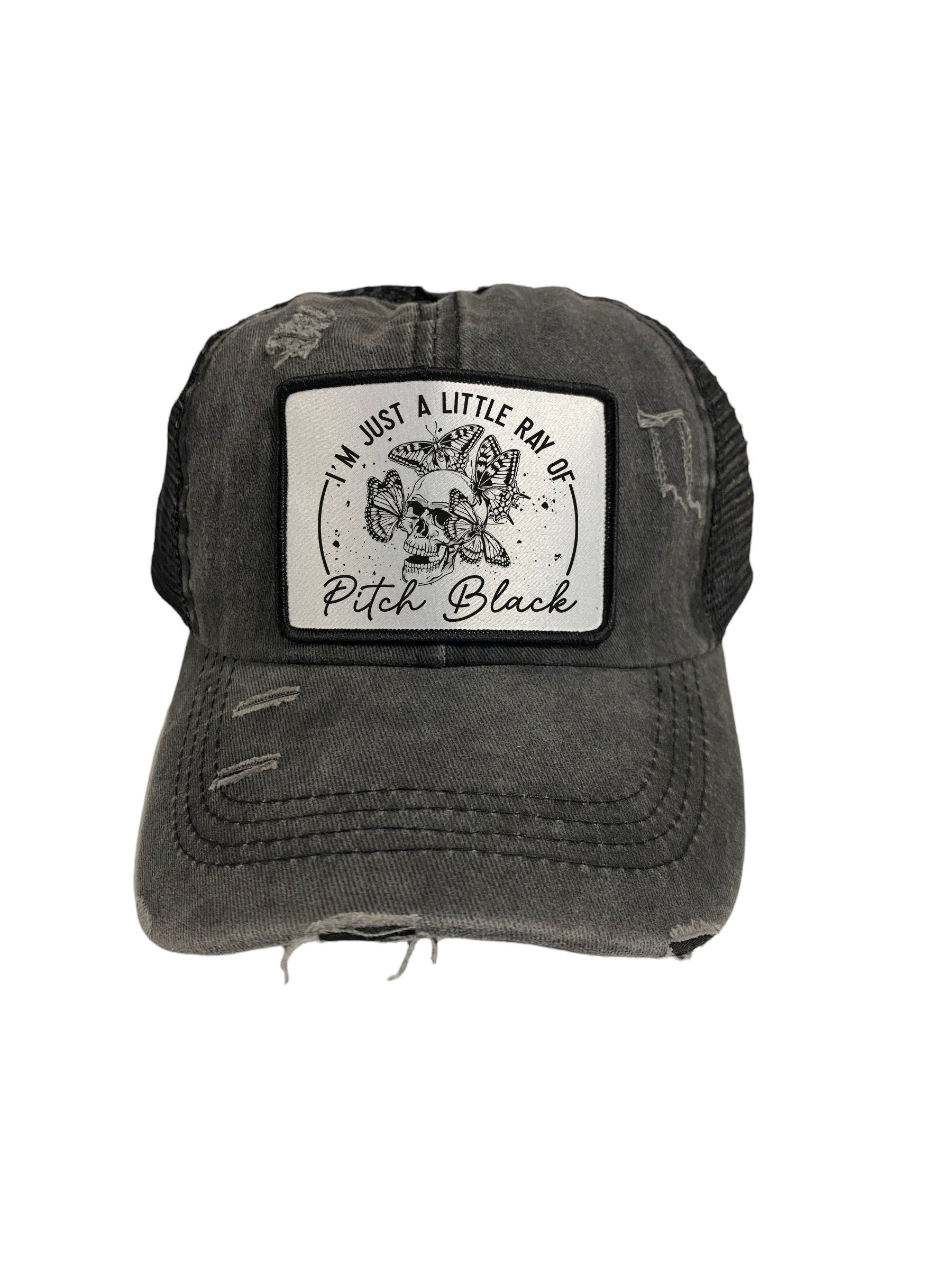 I'm Just a Ray of Pitch Black Hat - Ray of Sunshine  - Funny Hat - Distressed  Cap - High Ponytail Hat  - Sarcastic Chick Gift - Butterfly