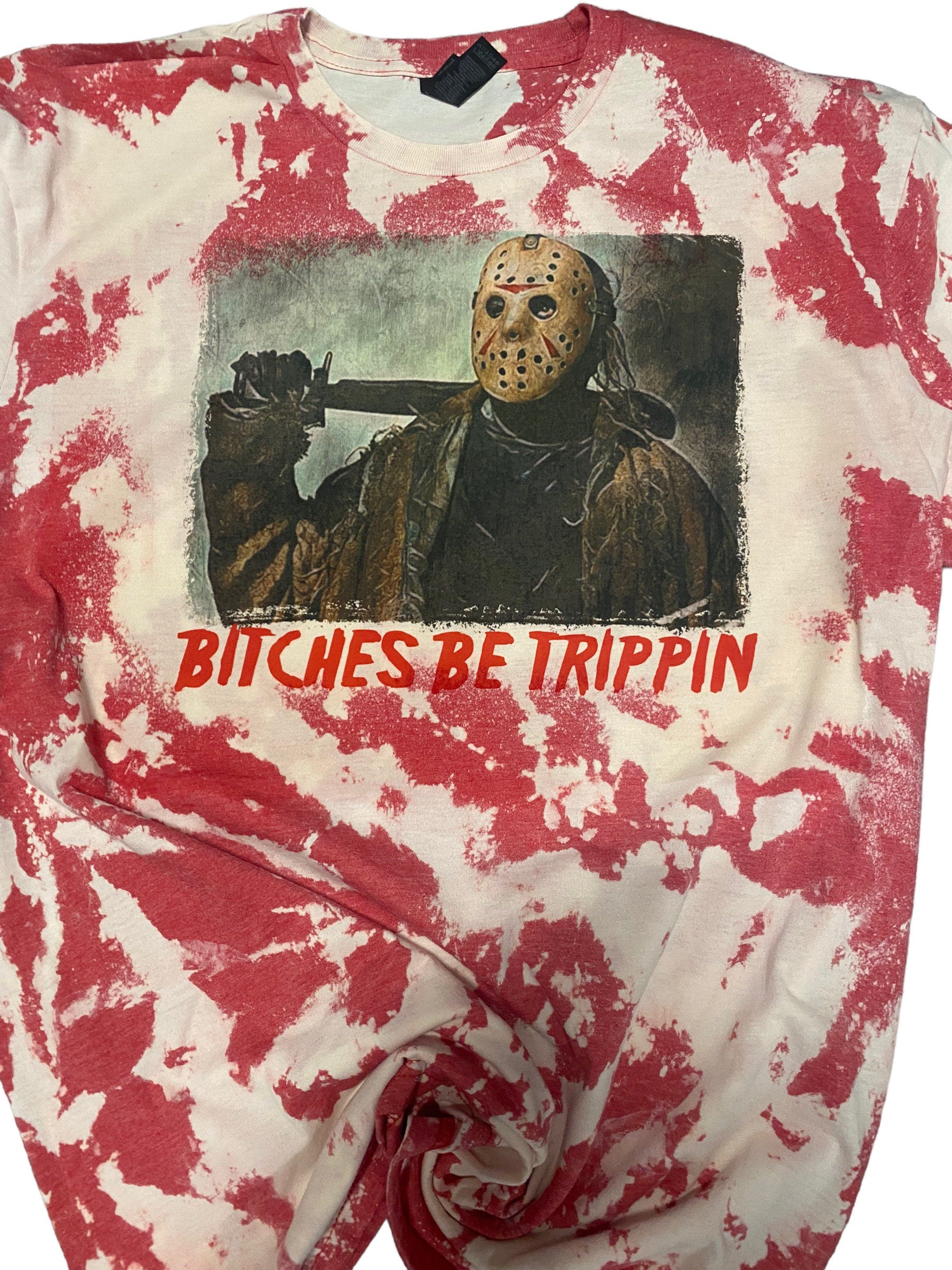 Bitches be Trippin bleached T-shirt - horror movie shirt - Halloween shirt - funny Halloween tshirt