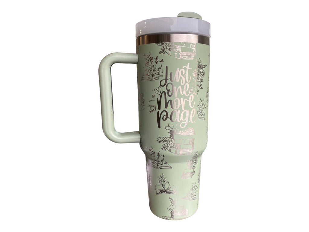 Just One More Page Engraved Cup - Custom Engraved Cup  - 40oz tumbler with handle -  Reading Theme Tumbler - Gift for Reader