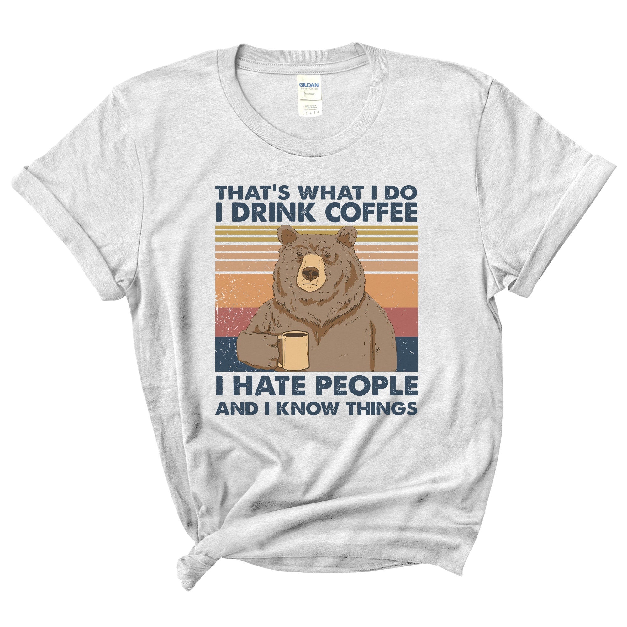 I hate People Shirt - Coffee Drinker Shirt - Trendy Coffee Shirt - I Know Things Shirt - Funny Coffee Shirt