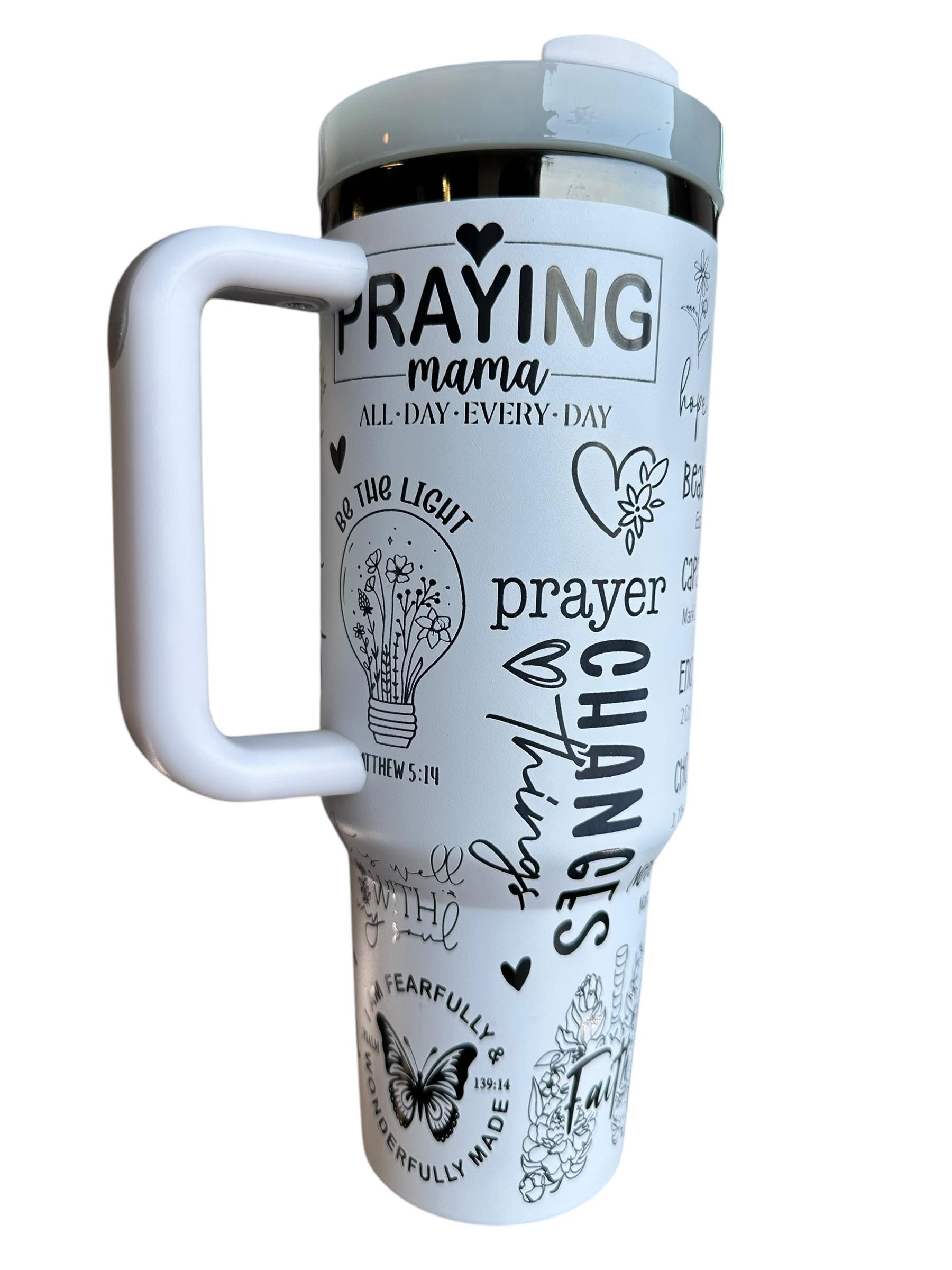 Praying Mama Tumbler - Christian Faith Tumbler - Love tumbler -40oz tumbler - Engraved Tumbler- Prayer tumbler, tumbler, Custom 40oz tumbler
