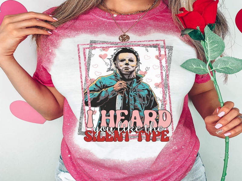 I Heard You Like the Silent Type Shirt - Horror Movie Valetine  - Valentines Day T-Shirt - Pink Valentines  Bleached Anti Valentine Shirt