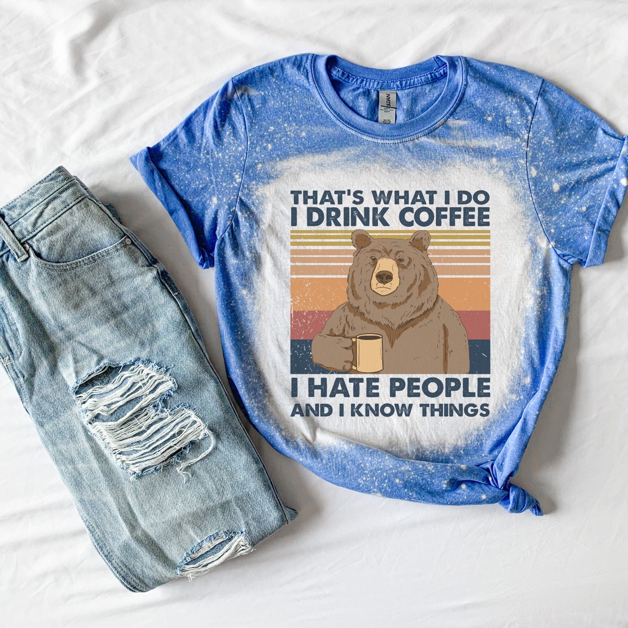I hate People Shirt - Coffee Drinker Shirt - Trendy Coffee Shirt - I Know Things Shirt - Funny Coffee Shirt