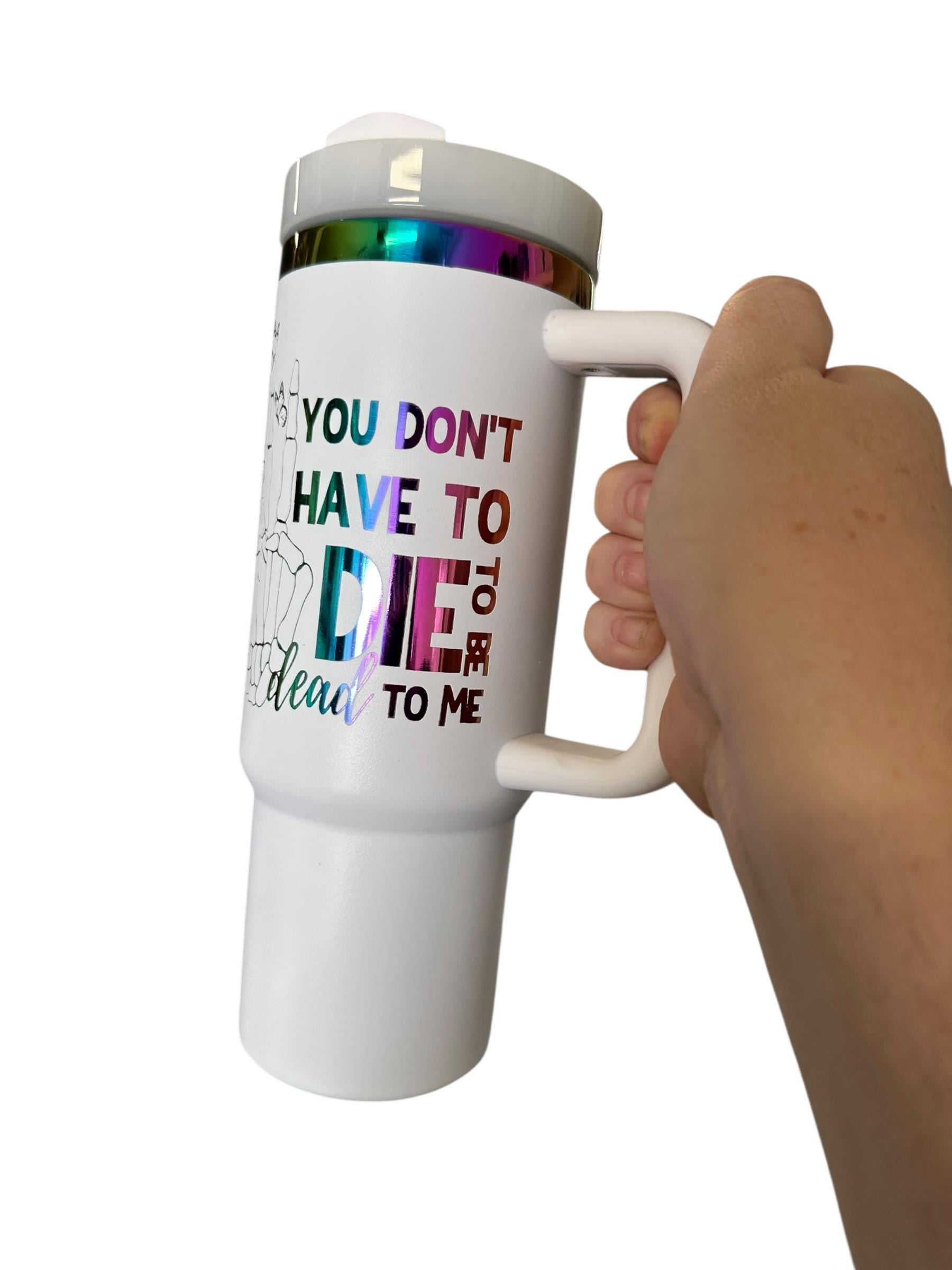 You Don't Have To Die To Be Dead To Me Tumbler | Sassy Quote Tumbler | Skeleton Peace Sign | Butterfly Tumbler | Sarcastic Gift | Attitude