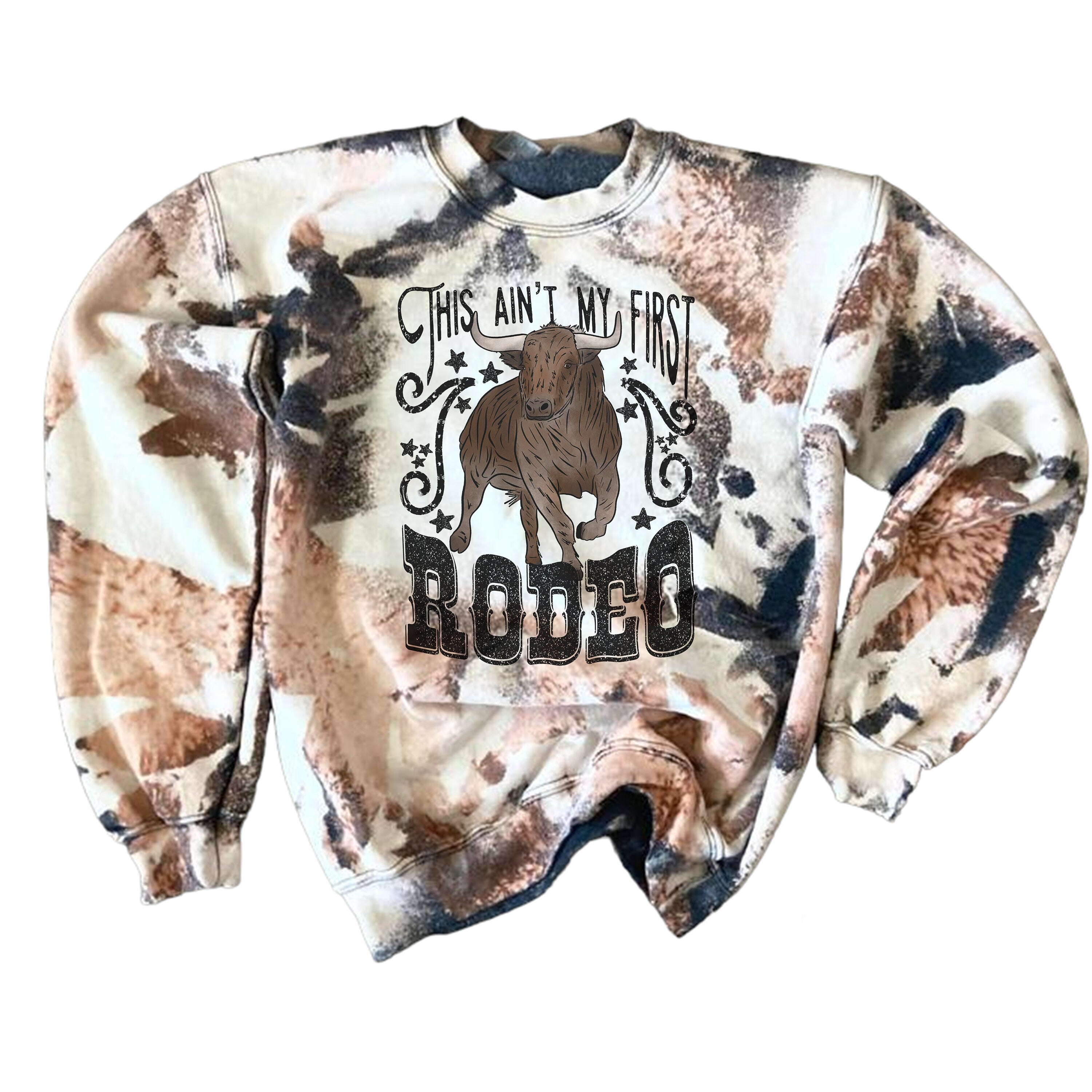This ain't My First Rodeo Sweatshirt - Rodeo Bull Sweatshirt - Cowhide Bleach Crewneck Sweatshirt - Howdy Shirt -Western Wear - Cow Print