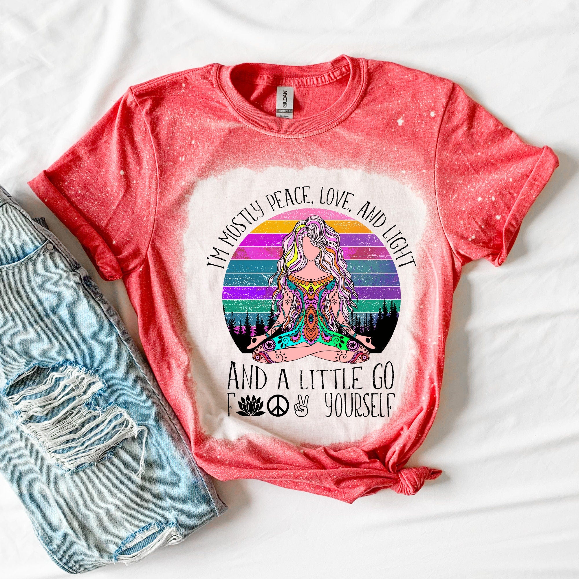Peace Love & Light - Go F*ck Your Self Shirt - Yoga Gift for Her - Funny Yoga Shirt - Birthday Gift for Her - Snarky Saying - Bleached Shirt